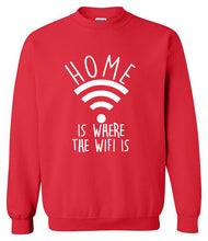 Load image into Gallery viewer, Home Is Where The Wifi Is Sweatshirt
