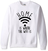 Load image into Gallery viewer, Home Is Where The Wifi Is Sweatshirt
