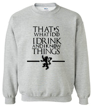 Load image into Gallery viewer, That's What I Do I Drink and I know Things