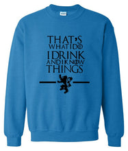 Load image into Gallery viewer, That's What I Do I Drink and I know Things