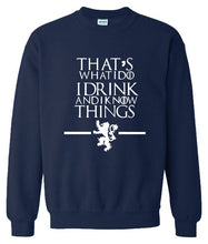 Load image into Gallery viewer, That's What I Do I Drink and I know Things