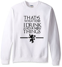 Load image into Gallery viewer, That's What I Do I Drink and I know Things