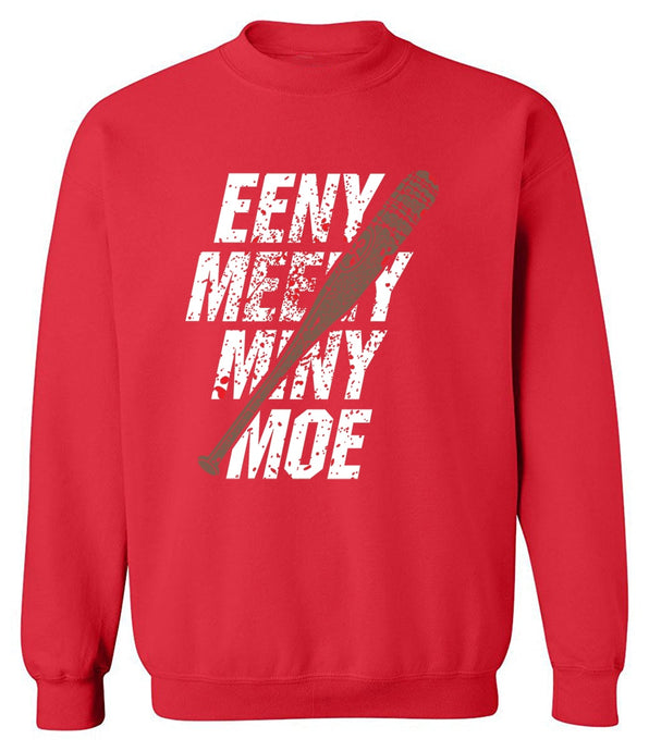 Eeny Meeny Mıny Moe Sweatshirt