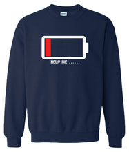 Load image into Gallery viewer, Batteries Help Me Funny Sweatshirt
