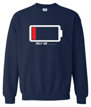 Load image into Gallery viewer, Batteries Help Me Funny Sweatshirt
